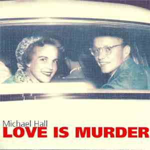 Michael Hall - Love Is Murder flac album
