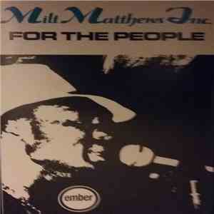 Milt Matthews Inc. - For The People flac album