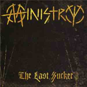 Ministry - The Last Sucker flac album