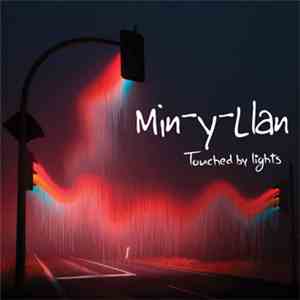 Min-Y-Llan - Touched By Lights flac album