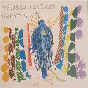 Mélissa Laveaux - Radyo Siwèl flac album