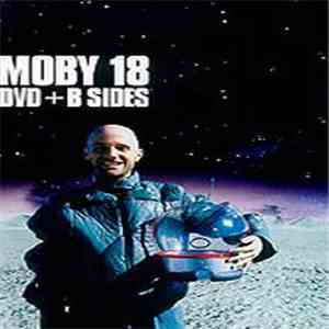 Moby - 18 DVD + B Sides flac album