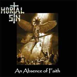 Mortal Sin - An Absence Of Faith flac album
