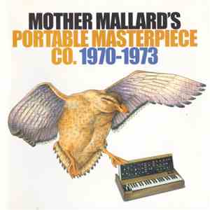 Mother Mallard's Portable Masterpiece Co. - 1970-1973 flac album