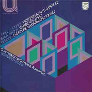 Moussorgsky / Saint-Saëns / Berlioz ; Concertgebouw Orchestra, Amsterdam, Bernard Haitink - "Pictures At An Exhibition" / "Danse Macabre" / Overture "Le Carnaval Romain" flac album