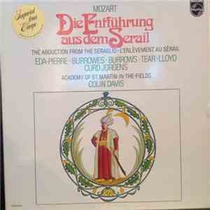 Mozart, Colin Davis, The Academy Of St. Martin-in-the-Fields, Christiane Eda-Pierre, Curd Jürgens, Stuart Burrows, Norma Burrowes, Robert Tear, Robert Lloyd , John Alldis Choir - Die Entführung Aus Dem Serail (Il Seraglio) flac album