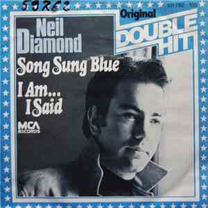 Neil Diamond - Song Sung Blue / I Am... I Said flac album