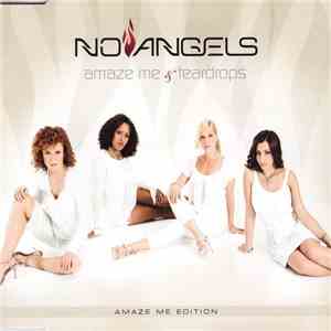 No Angels - Amaze Me & Teardrops (Amaze Me Edition) flac album