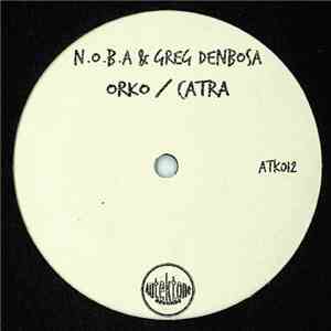 N.O.B.A & Greg Denbosa - Orko / Catra flac album