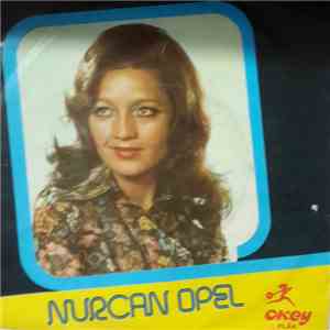 Nurcan Opel - Boyun Büküp İçli Bakma/Bilmem Ben flac album