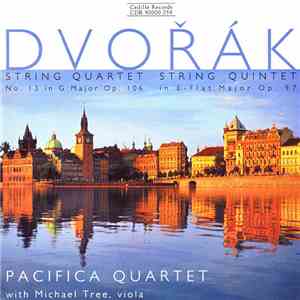 Pacifica Quartet, Michael Tree - Dvořák: String Quartet No. 13 In G Major Op. 106; String Quintet In E-Flat Major Op. 97 flac album