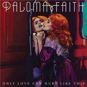 Paloma Faith - Only Love Can Hurt Like This flac album