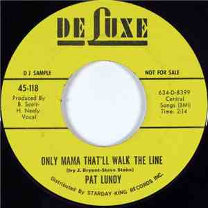 Pat Lundy - Only Mama That'll Walk The Line flac album