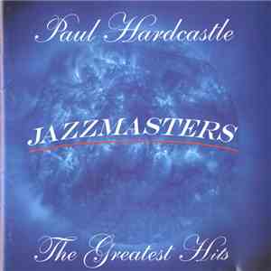 Paul Hardcastle - Jazzmasters - The Greatest Hits flac album