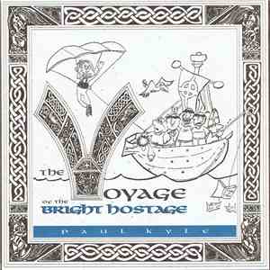 Paul Kyle - The Voyage of the Bright Hostage flac album