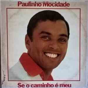 Paulinho Mocidade - Se O Caminho É Meu flac album