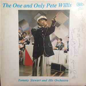 Pete Willis , Tommy Stewart And His Orchestra - The One And Only Pete Willis flac album