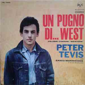 Peter Tevis Con Ennio Morricone E La Sua Orchestra - Un Pugno Di ... West (Celebri Canzoni "Western") flac album