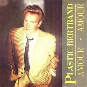 Plastic Bertrand - Amour-Amour flac album
