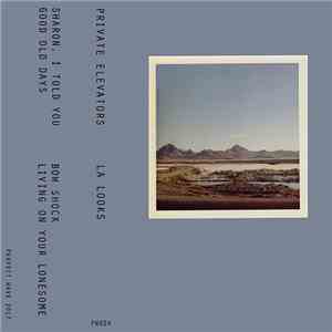 Private Elevators - LA Looks flac album