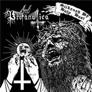 Profanatica - Sickened By Holy Host / The Grand Masters Session flac album