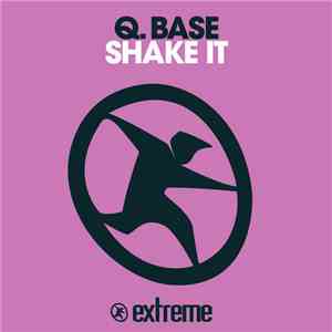 Q. Base - Shake It flac album