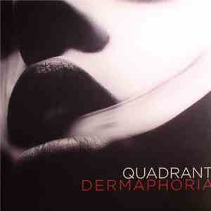 Quadrant  - Dermaphoria flac album