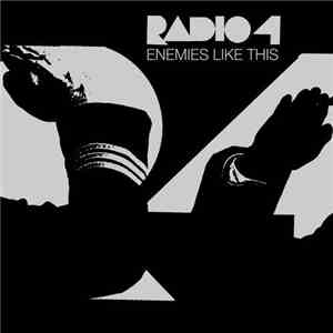 Radio 4 - Enemies Like This flac album