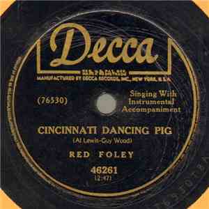 Red Foley - Cincinnati Dancing Pig / Somebody's Crying flac album