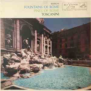 Respighi - Toscanini - Fountains Of Rome / Pines Of Rome flac album