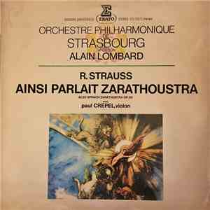 Richard Strauss, Orchestre Philharmonique De Strasbourg, Alain Lombard - Assim Falava Zaratustra (Also Sprach Zarathustra) Poème Symphonique Op. 30 flac album
