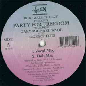 Rob / Wall Project Featuring Gary Michael Wade - Party For Freedom flac album