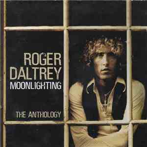 Roger Daltrey - Moonlighting (The Anthology) flac album