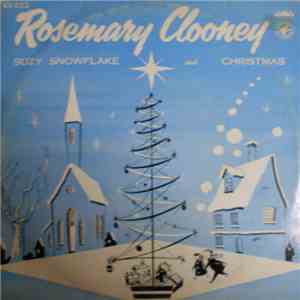 Rosemary Clooney - Suzy Snowflake / Christmas flac album