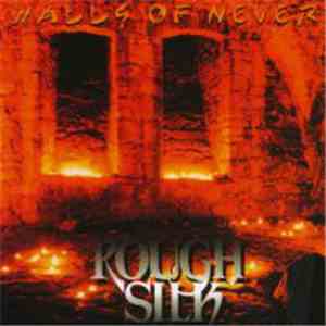 Rough Silk - Walls Of Never flac album