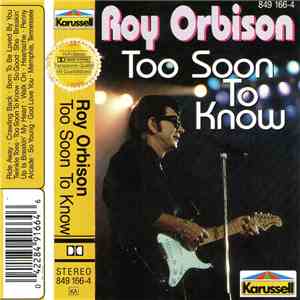 Roy Orbison - Too Soon To Know flac album