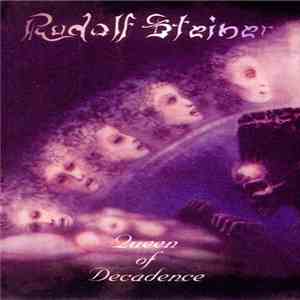 Rudolf Steiner  - Queen Of Decadence flac album