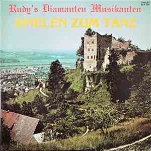 Rudy's Diamanten Musikanten - Spielen zum tanz flac album