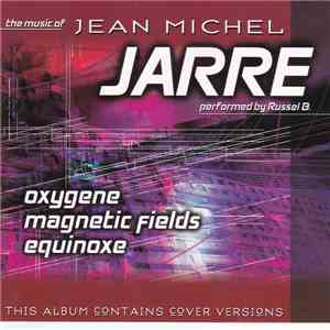 Russel B. - The Music Of Jean Michel Jarre flac album