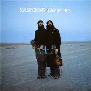 Seals & Crofts - Greatest Hits flac album