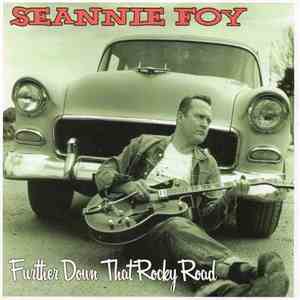 Seannie Foy - Further Down That Rocky Road flac album
