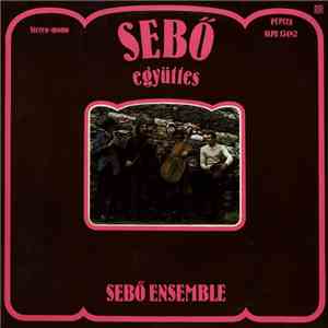 Sebő Együttes - Sebő Együttes / Sebő Ensemble flac album