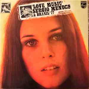Sergio Mendes & Brasil '77 - Love Music flac album