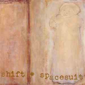 Shift  - Spacesuit flac album