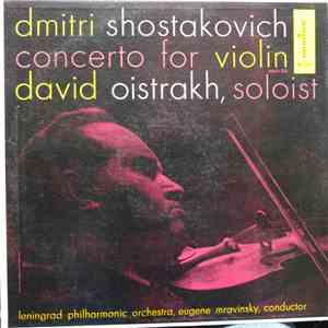 Shostakovich - David Oistrakh, Leningrad Philharmonic Orchestra, Eugene Mravinsky - Violin Concerto, Op. 99 flac album