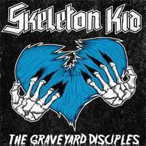 Skeleton Kid - The Graveyard Disciples flac album