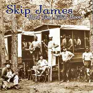 Skip James - Hard Time Killin' Floor flac album