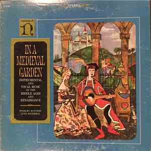 Stanley Buetens Lute Ensemble - In A Medieval Garden: Instrumental And Vocal Music Of The Middle Ages And Renaissance flac album