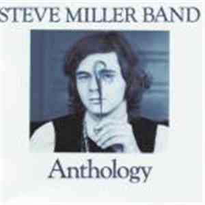 Steve Miller Band - Anthology flac album
