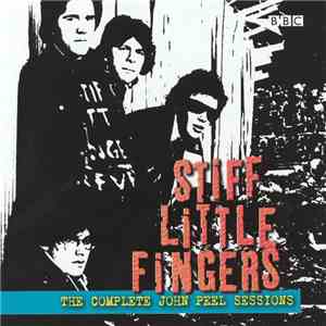 Stiff Little Fingers - The Complete John Peel Sessions flac album